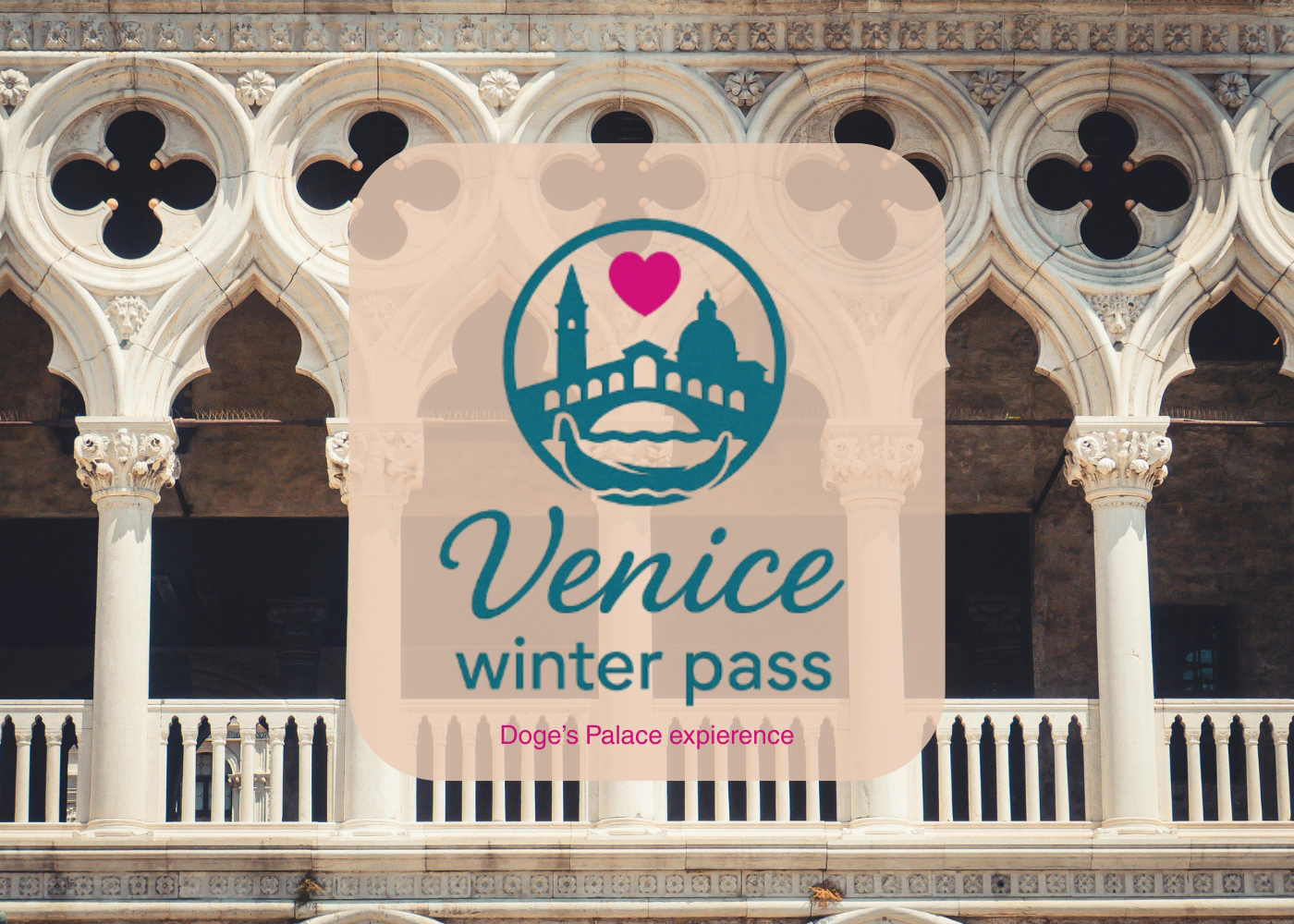 Venice Winter Pass: Walk, Discover & visit Doge's Palace