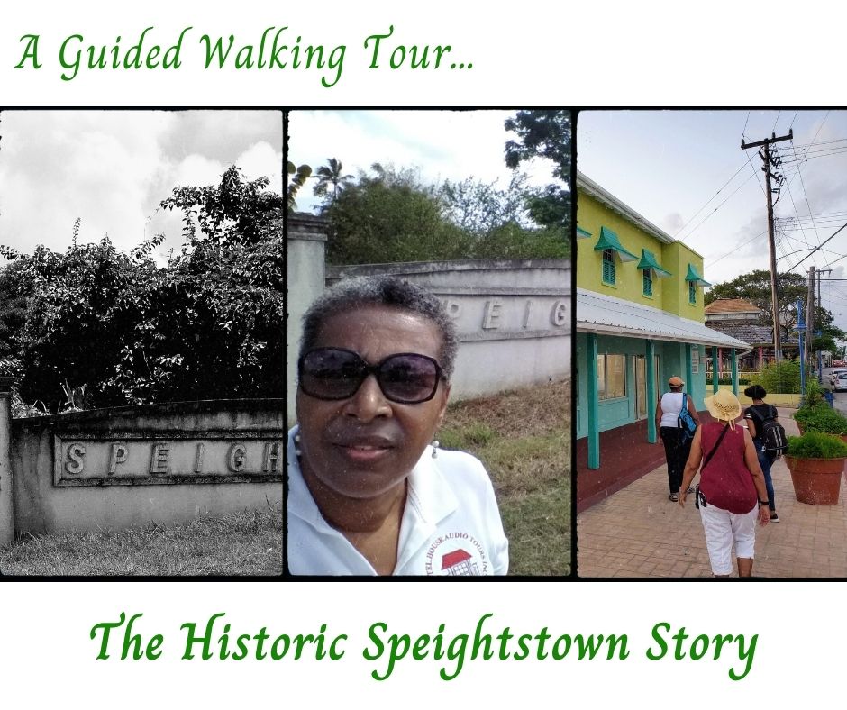 A Guided Walking Tour... The Historic Speightstown Story