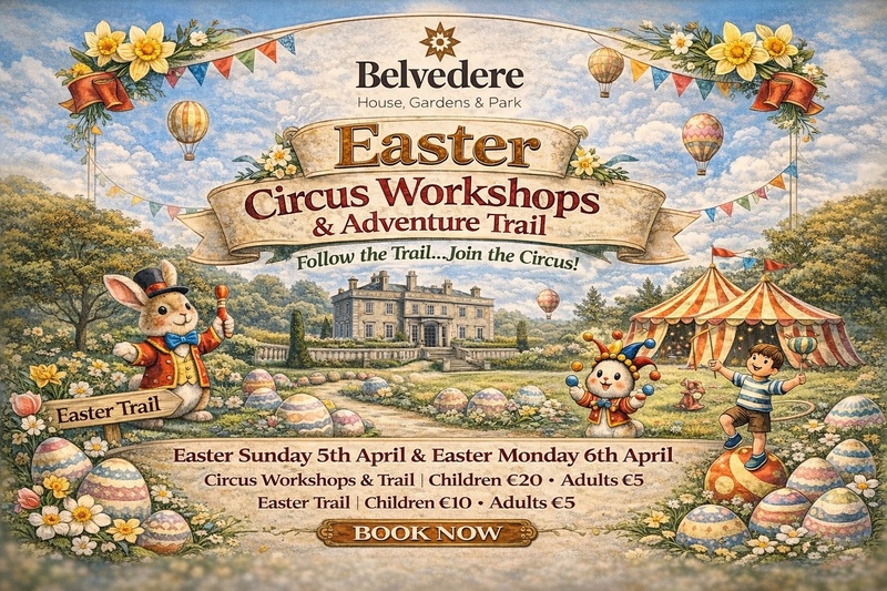 Belvedere House, Gardens & Park Easter Circus & Adventure Trail