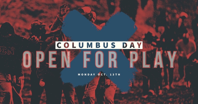 OPEN MONDAY! Columbus Day! *October 13th!*