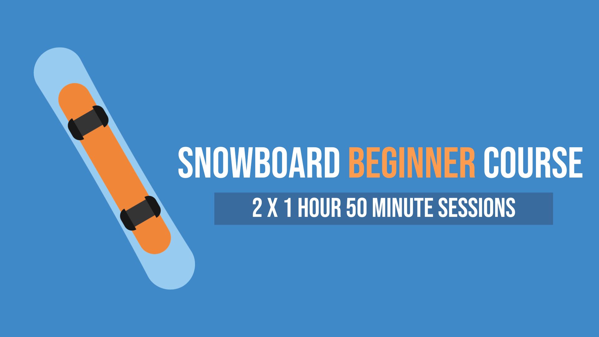 Snowboard Beginners Course 2 x 1 hour 50