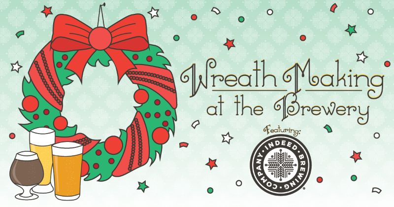 Wreath Making at the Brewery